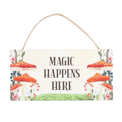 Magic Happens Here Mushroom Hanging Sign